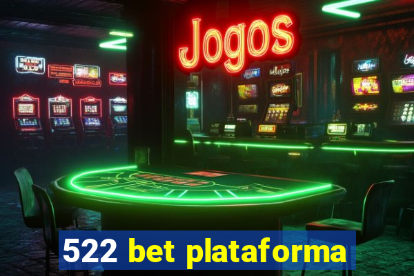 522 bet plataforma